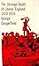The Strange Death of Liberal England 1910-1914 by George Dangerfield The Strange Death of Liberal England 1910-1914 by George Dangerfield
