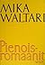Pienoisromaanit by Mika Waltari