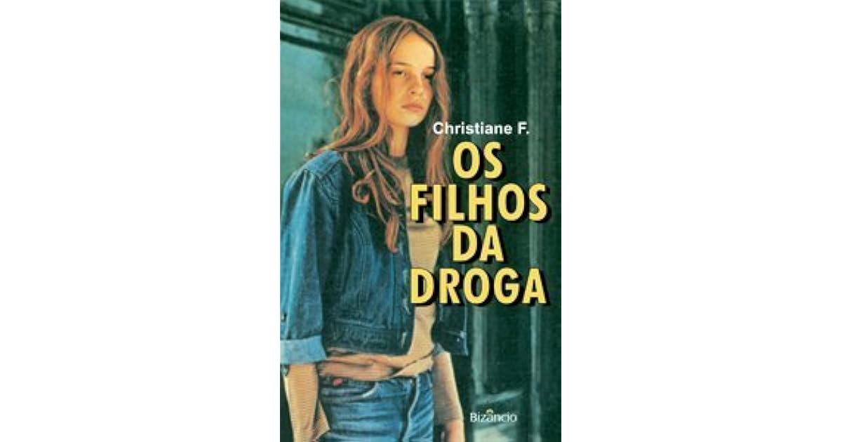 Os Filhos da Droga by Christiane F.