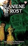 One Foot in the Grave by Jeaniene Frost One Foot in the Grave by Jeaniene Frost