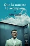 Que la muerte te ...