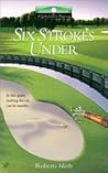 Six Strokes Under (A Golf Lover's Mystery #1)