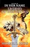 Legend of the Sword by Michael R. Hicks