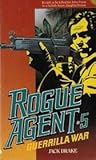 Guerrilla War (Rogue Agent, #5)