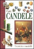 Fare candele: Tecniche e modelli