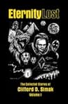 Eternity Lost (Collected Stories of Clifford D. Simak  Volume 1)