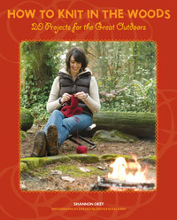 How to Knit in the Woods: 20 Projects for the Great Outdoors (Paperback)