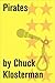 Pirates: An Essay from Chuck Klosterman IV
