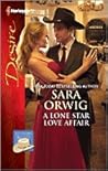 A Lone Star Love Affair by Sara Orwig A Lone Star Love Affair by Sara Orwig