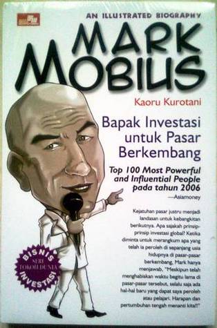 Mark Mobius: Bapak Investasi Untuk Pasar Berkembang (Paperback)