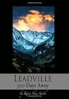 Leadville  300 Days Away by Kara Skye