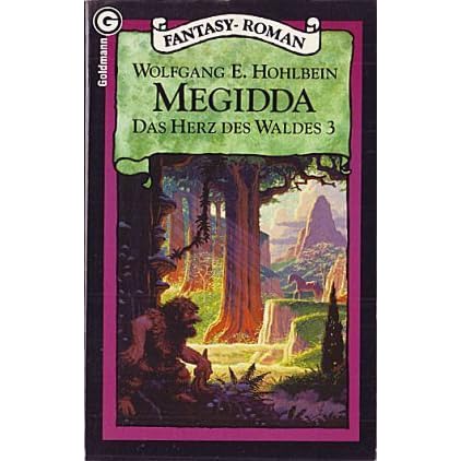 Megidda Das Herz Des Waldes 3 By Wolfgang Hohlbein