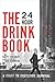 The 24 hour drink book,: A ...