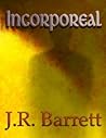 Incorporeal (Soul, #1) Incorporeal (Soul, #1)