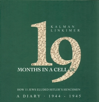 19 Months in a Cellar: How 11 Jews Eluded Hitler's Henchmen (Hardcover)