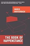 The Book of Happenstance by Ingrid Winterbach The Book of Happenstance by Ingrid Winterbach