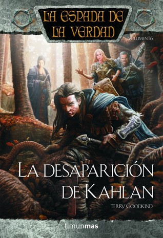 La Desaparición de Kahlan (La Espada de la Verdad, #17)