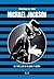 Michael Jackson: un thriller en blanco y negro (Tragedias del Rock, #2)