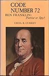 Code Number 72/Ben Franklin: Patriot or Spy?