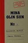 Mina olin siin. Esimene arest
