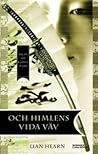 Och himlens vida väv by Lian Hearn