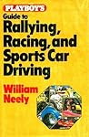 Playboy's Guide to rallying, racing, and sports car driving