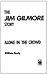 The Jim Gilmore Story: Alone in the Crowd