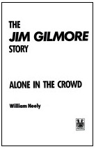 The Jim Gilmore Story: Alone in the Crowd (Hardcover)
