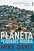 Planeta de ciudades miseria
