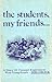 The Students, My Friends