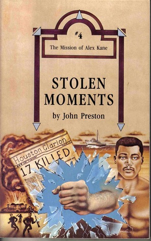 Stolen Moments (Book 4 Mission of Alex Kane)