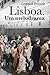 Lisboa, Um Melodrama