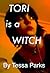 Tori is A Witch (War of the Witches #1)