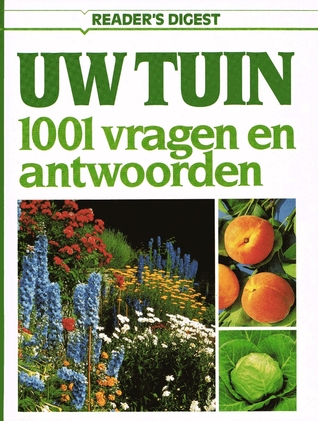 Uw tuin: 1001 vragen en antwoorden (Hardcover)