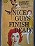Nice Guys Finish Dead