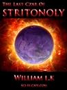 The Last Czar of Stritonoly (The Stritonoly Chronicles, #3)