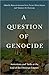 A Question of Genocide: Armenians and Turks at the End of the Ottoman Empire