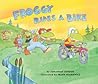 Froggy Rides a Bike by Jonathan London