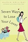 Seven Ways to Lose Your Lover