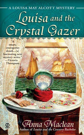 Louisa and the Crystal Gazer (A Louisa May Alcott Mystery, #3)