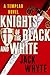 Knights of the Black and Wh...