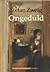 Ongeduld by Stefan Zweig Ongeduld by Stefan Zweig
