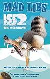 Ice Age 2: The Meltdown (Mad Libs) Ice Age 2: The Meltdown (Mad Libs)