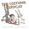 The Costume Copycat by Maryann Macdonald