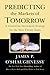 Predicting the Markets of Tomorrow by James P. O'Shaughnessy