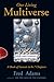 Our Living Multiverse: A Book of Genesis in 0+7 Chapters