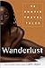 Wanderlust: Erotic Travel T...
