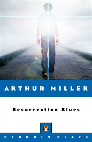 Resurrection Blues: A Prologue and Two Acts (Paperback)