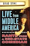 Live from Middle America: Rants from a Red-State Comedian