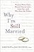 Why I'm Still Married: Wome...